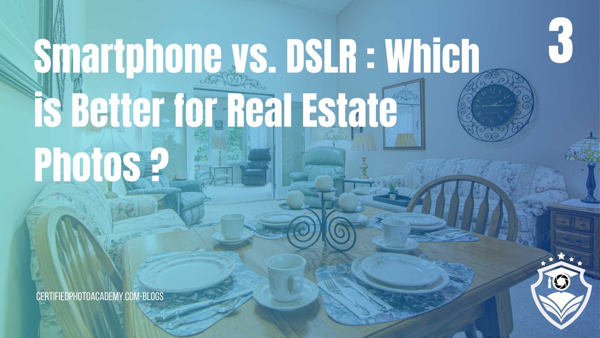 Smartphone vs. DSLR: Which is Better for Real Estate Photos?